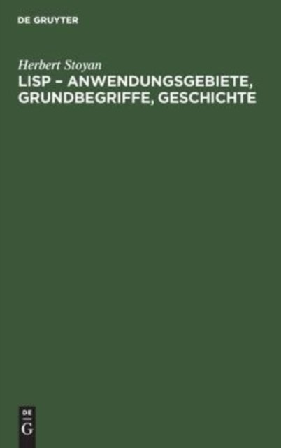 LISP - Anwendungsgebiete, Grundbegriffe, Geschichte