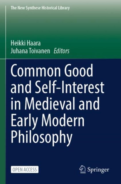 Common Good and Self-Interest in Medieval and Early Modern Philosophy