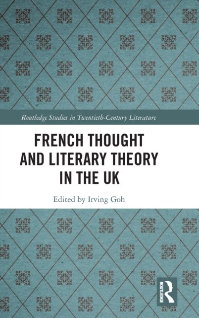 French Thought and Literary Theory in the UK