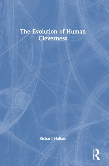 The Evolution of Human Cleverness
