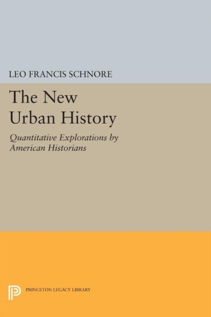 The New Urban History – Quantitative Explorations by American Historians
