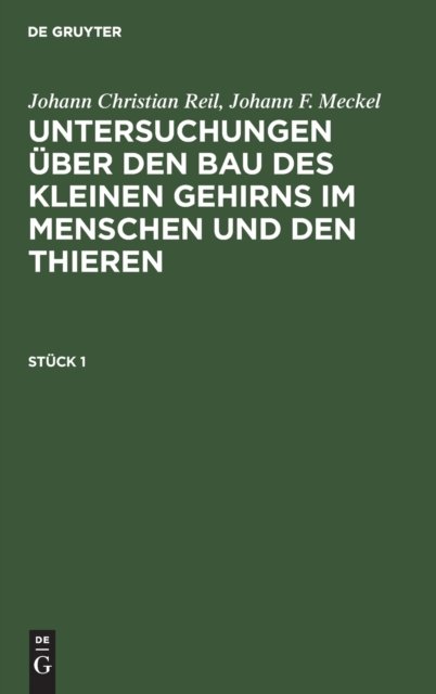 Untersuchungen uber den Bau des kleinen Gehirns im Menschen und den Thieren