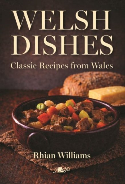 Welsh Dishes - Classic Recipes from Wales