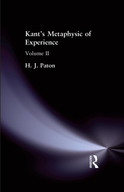 Kant''s Metaphysic of Experience