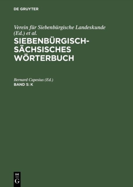 Siebenburgisch-Sachsisches Worterbuch, Band 5, K