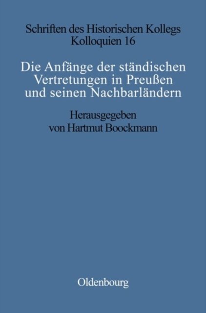Die Anfange Der Standischen Vertretungen in Preußen Und Seinen Nachbarlandern