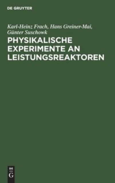 Physikalische Experimente an Leistungsreaktoren