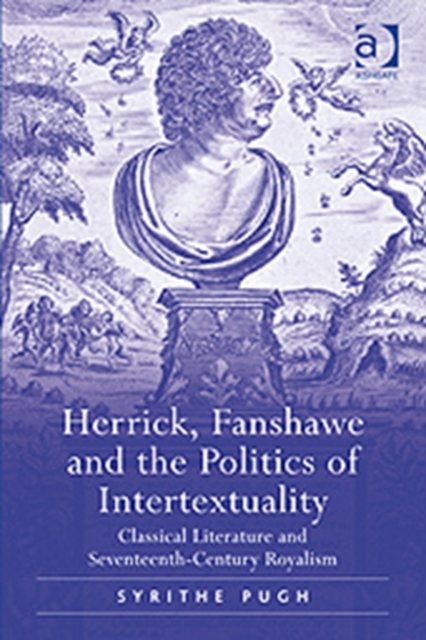Herrick, Fanshawe and the Politics of Intertextuality