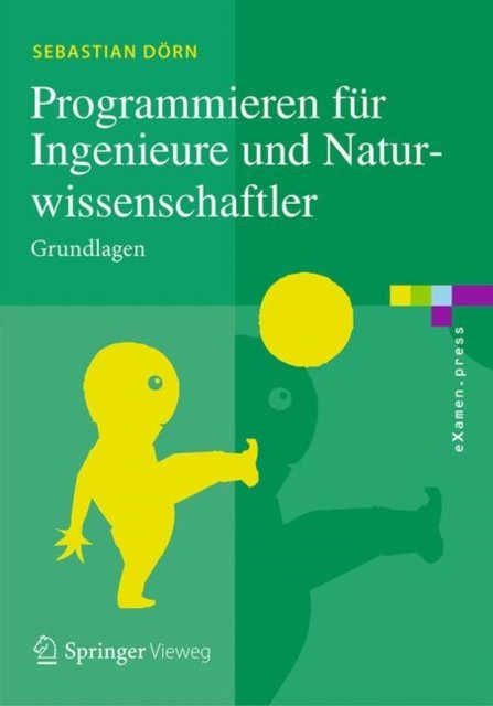 Programmieren fur Ingenieure und Naturwissenschaftler