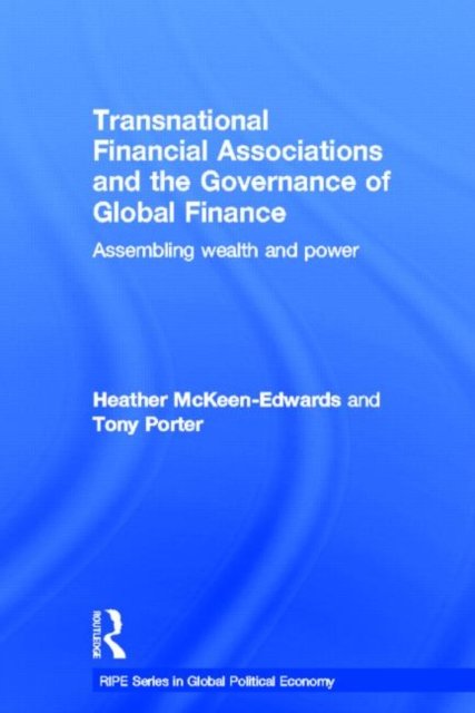 Transnational Financial Associations and the Governance of Global Finance