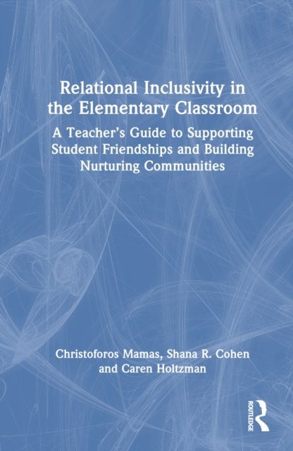 Relational Inclusivity in the Elementary Classroom