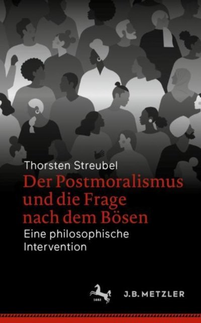 Der Postmoralismus und die Frage nach dem Bosen