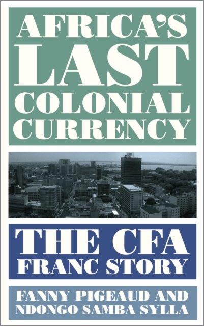 Africa''s Last Colonial Currency