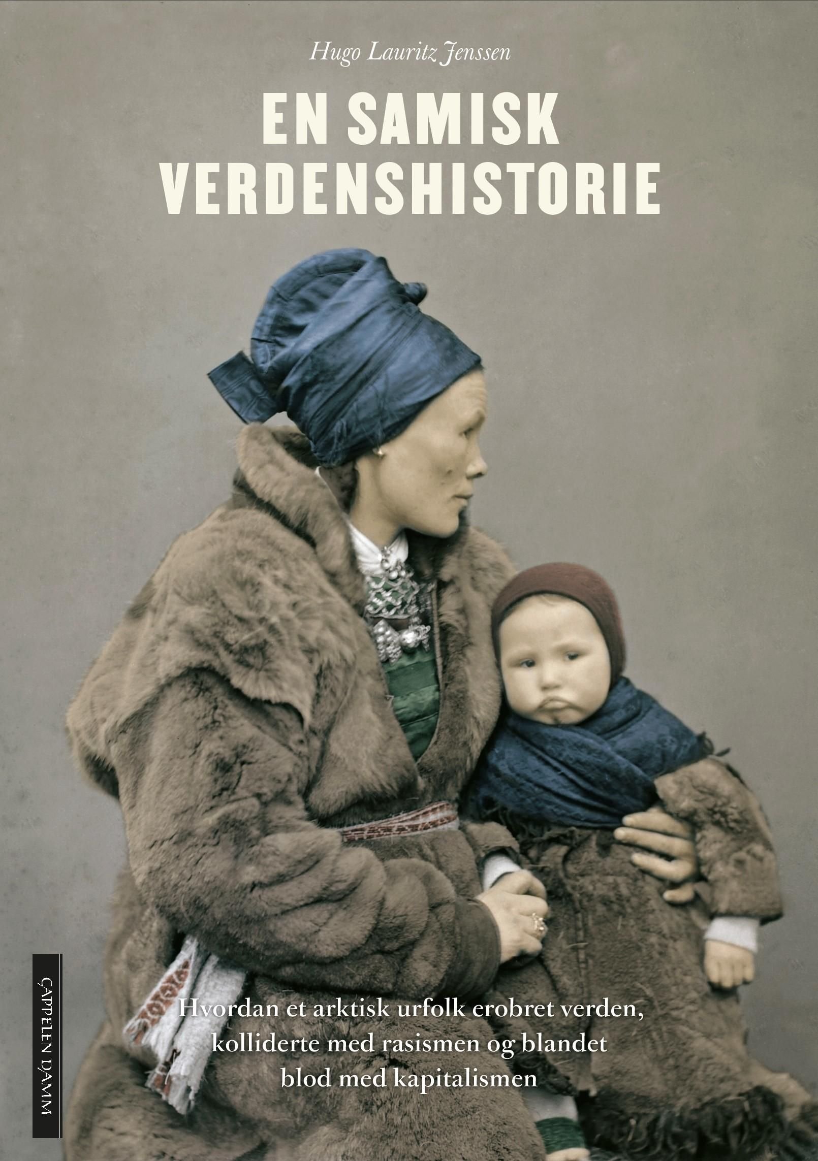 En samisk verdenshistorie - hvordan et arktisk urfolk erobret verden, kolliderte med rasismen og blandet blod med kapitalismen