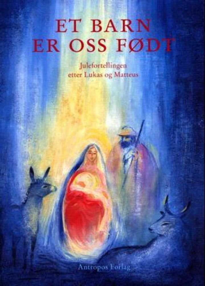 Et barn er oss født - julefortellingen etter Lukas og Matteus