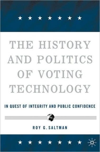 The History and Politics of Voting Technology