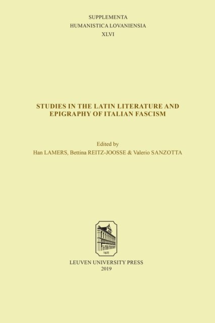 Studies in the Latin Literature and Epigraphy of Italian Fascism