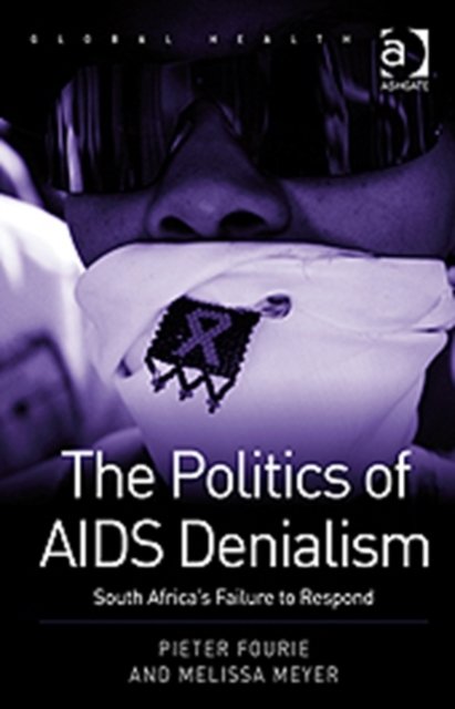 The Politics of AIDS Denialism