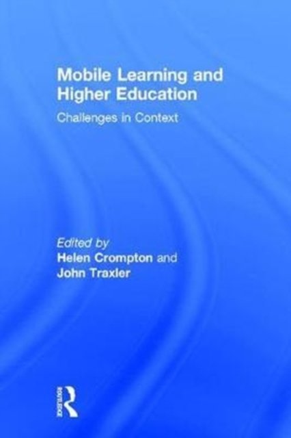 Mobile Learning and Higher Education
