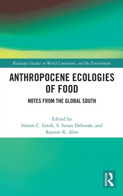 Anthropocene Ecologies of Food