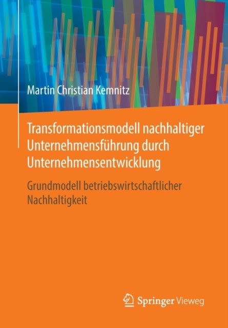 Transformationsmodell nachhaltiger Unternehmensfuhrung durch Unternehmensentwicklung