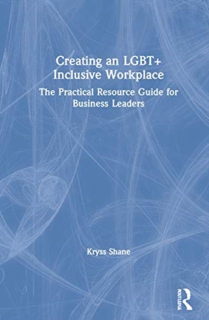 Creating an LGBT+ Inclusive Workplace