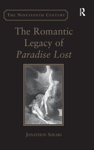 The Romantic Legacy of Paradise Lost