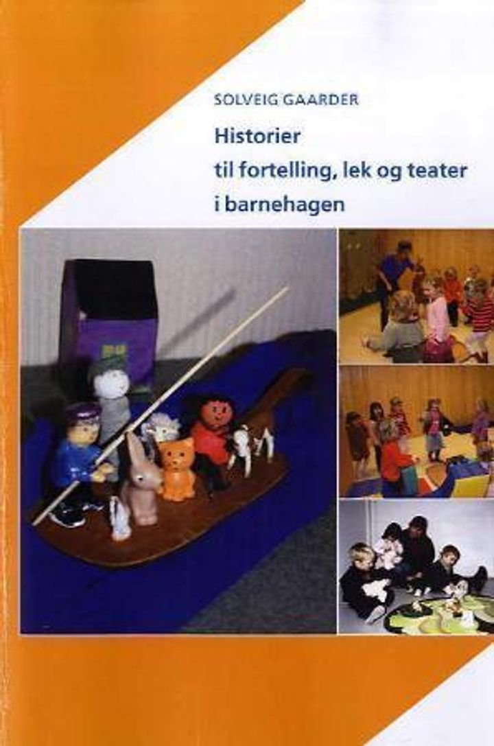 Historier til fortelling, lek og teater i barnehagen