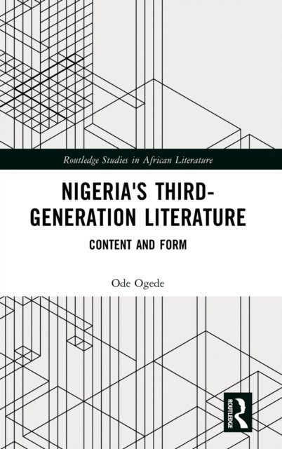 Nigeria''s Third-Generation Literature