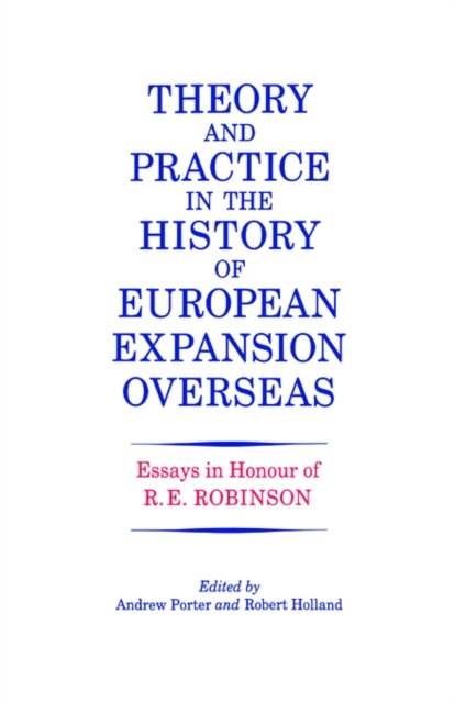 Theory and Practice in the History of European Expansion Overseas