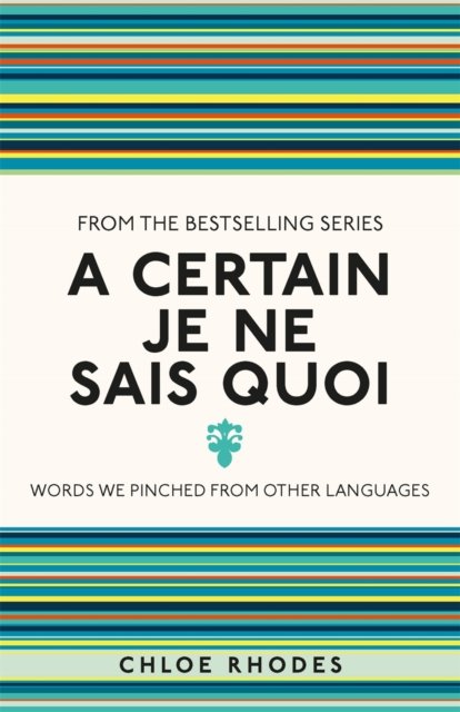 Certain Je Ne Sais Quoi