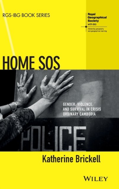 Home SOS – Gender, Violence, and Survival in Crisis Ordinary Cambodia