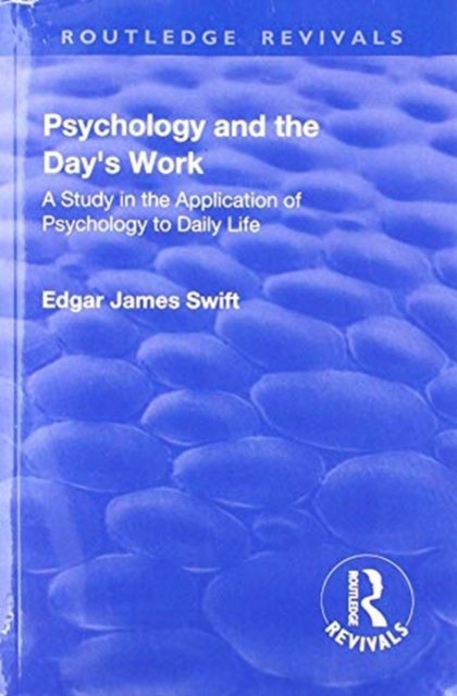 Revival: Psychology and the Day''s Work (1918)