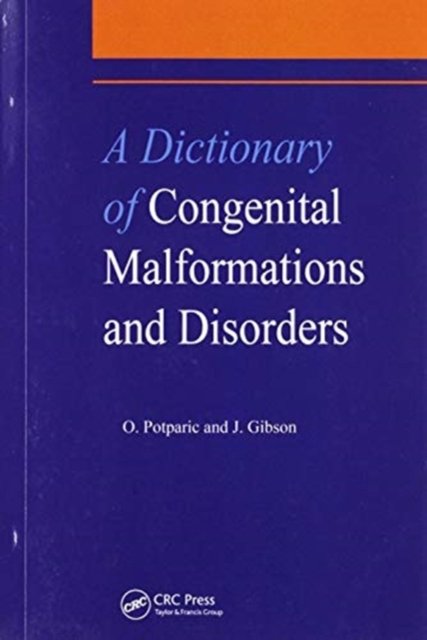 A Dictionary of Congenital Malformations and Disorders