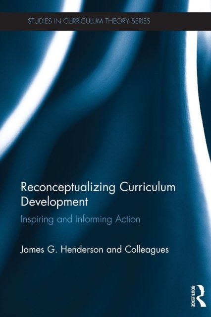 Reconceptualizing Curriculum Development