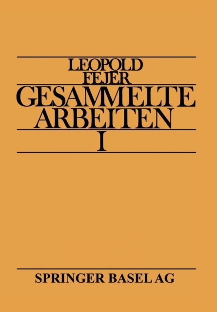 Leopold Fejer Gesammelte Arbeiten I