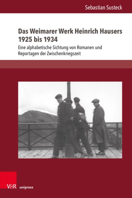 Das Weimarer Werk Heinrich Hausers 1925 Bis 1934