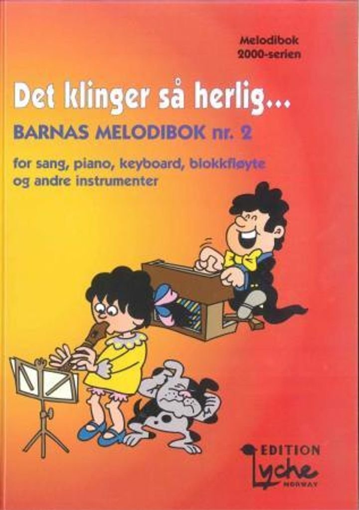 Det klinger så herlig - barnas melodibok nr. 2 : for sang, piano, keyboard, blokkfløyte og andre instrumenter
