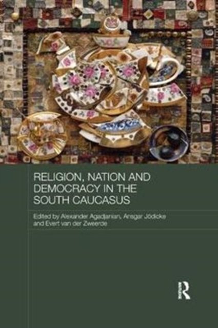 Religion, Nation and Democracy in the South Caucasus