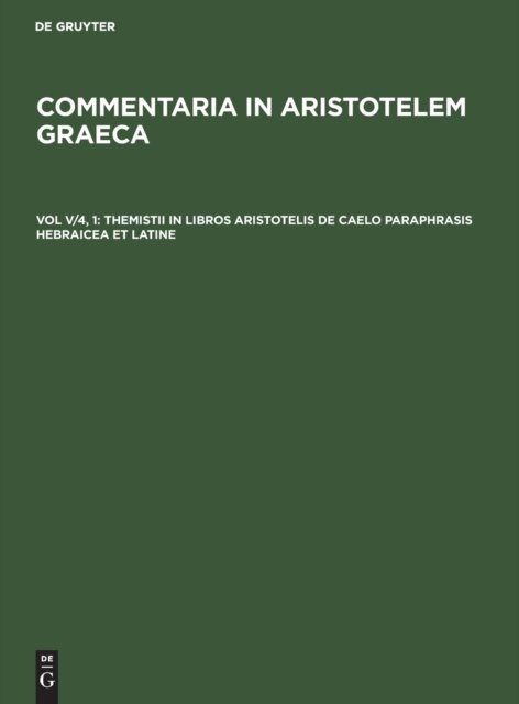 Themistii in libros Aristotelis De caelo paraphrasis hebraicea et latine