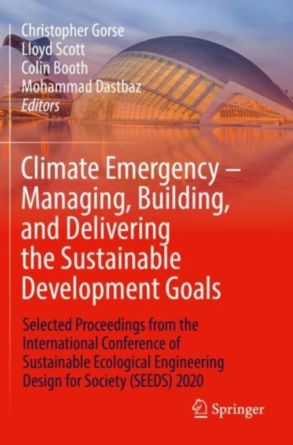 Climate Emergency - Managing, Building , and Delivering the Sustainable Development Goals