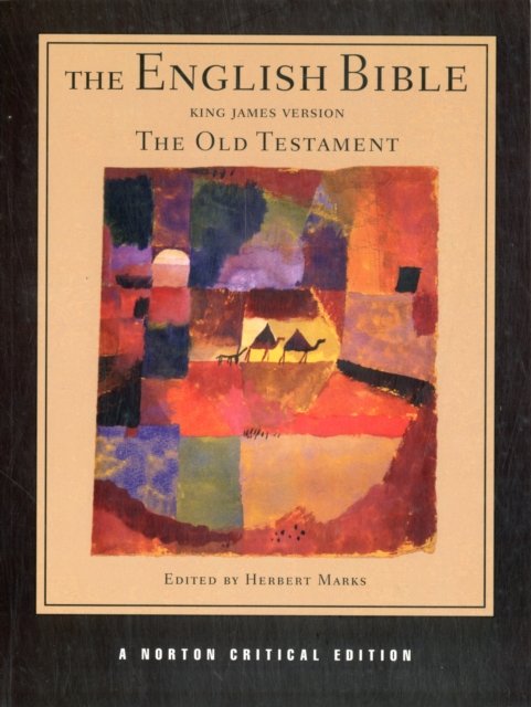 The English Bible, King James Version: The Old T – A Norton Critical Edition