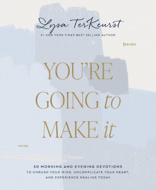 You're Going to Make It