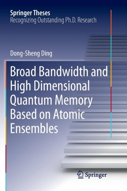 Broad Bandwidth and High Dimensional Quantum Memory Based on Atomic Ensembles