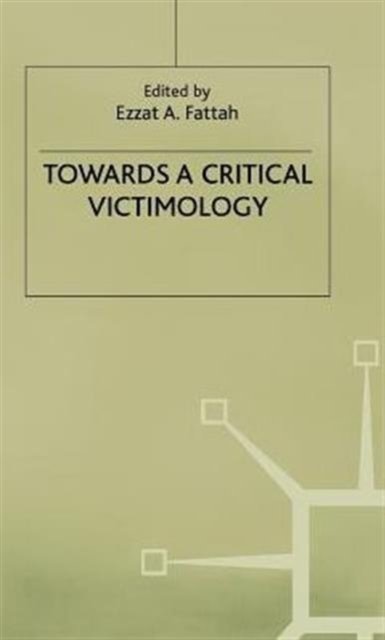 Towards a Critical Victimology