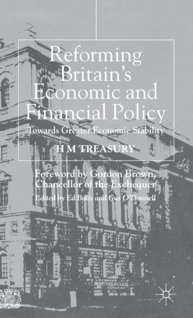 Reforming Britain''s Economic and Financial Policy