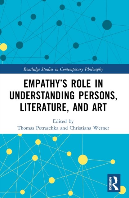 Empathy''s Role in Understanding Persons, Literature, and Art