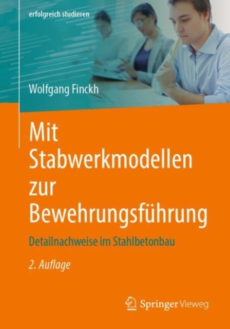 Mit Stabwerkmodellen zur Bewehrungsfuhrung