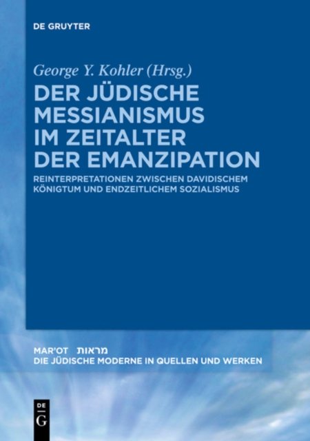 Der judische Messianismus im Zeitalter der Emanzipation