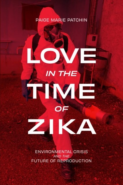 Love in the Time of Zika